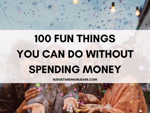 100 Fun Things You Can Do Without Spending Money
